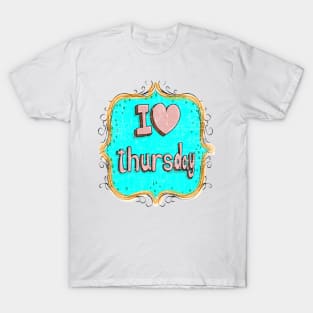 i love thursday T-Shirt